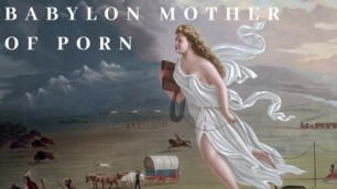 Babylon Mother of Porn Ishtar the Harlot Queen